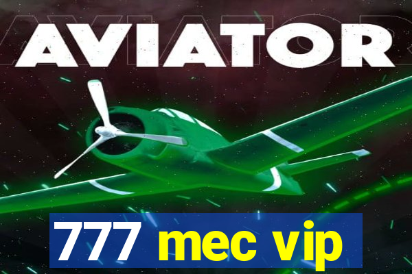 777 mec vip
